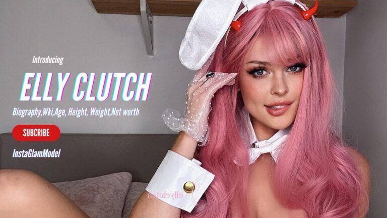 Elly Clutch Age, Net Worth, Career & Boyfriend 2025